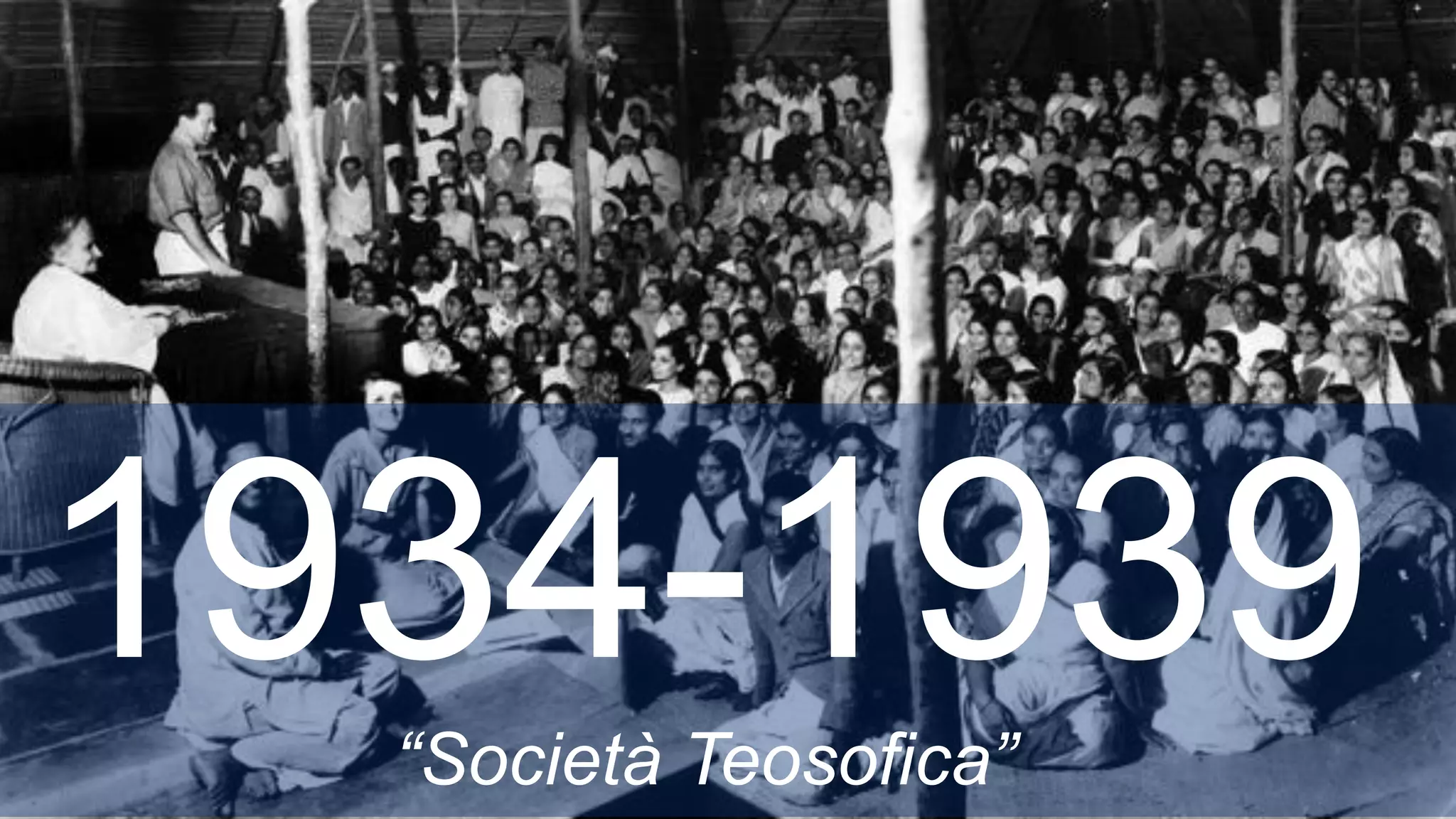 1934-1939“Società Teosofica”
 