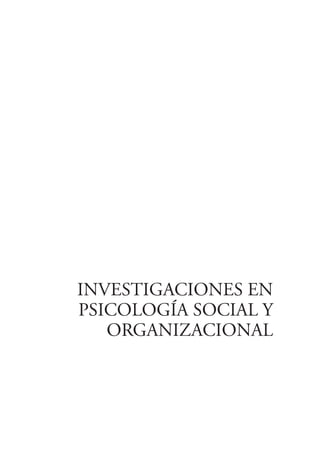 INVESTIGACIONES EN
PSICOLOGÍA SOCIAL Y
   ORGANIZACIONAL
 
