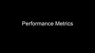 Performance Metrics
 