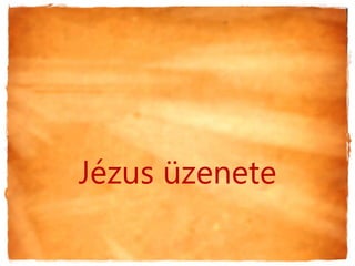 Jézus üzenete
 