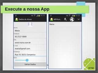 Execute a nossa App

M.Sc. Márcio Palheta

87/90

 