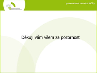 Děkuji vám všem za pozornost 