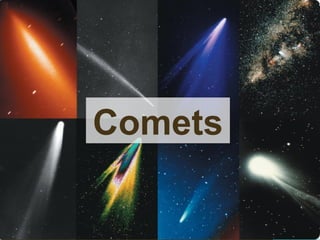Comets
 