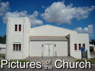 Pictures    of
           the   Church
 