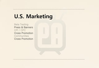 U.S. Marketing
Press & Banners

Cross Promotion

Cross Promotion
 
