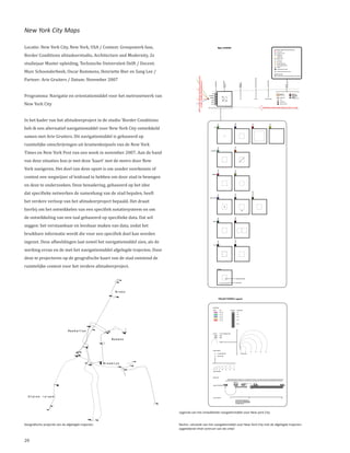 New York City Maps

Locatie: New York City, New York, USA / Context: Groepswerk fase,
Border Conditions afstudeerstudio, Architecture and Modernity, 2e
                                                                                                                                                                           Map LEGEND
                                                                                                                                                                                                                                                                                                                                                                            NEW YORK CITY TRANSIT subway and elevated lines




studiejaar Master opleiding, Technische Universiteit Delft / Docent:
                                                                                                                                                                                                                                                                                                                                                                                  7th Ave Line
                                                                                                                                                                                                                                                                                                                                                                                  Lexington Ave Line
                                                                                                                                                                                                                                                                                                                                                                                  Flushing line
                                                                                                                                                                                                                                                                                                                                                                                  Broadway Line
                                                                                                                                                                                                                                                                                                                                                                                  Nassau St Line




Marc Schoonderbeek, Oscar Rommens, Henriette Bier en Sang Lee /
                                                                                                                                                                                                                                                                                                                                                                                  14th St Line
                                                                                                                                                                                                                                                                                                                                                                                  8th Ave Line
                                                                                                                                                                                                                                                                                                                                                                                  Brooklyn-Queens Line
                                                                                                                                                                                                                                                                                                                                                                                  Hudson Bergen Light Rail
                                                                                                                                                                                                                                                                                                                                                                                  shuttles




Partner: Arie Gruiters / Datum: November 2007
                                                                                                                                                                                                                                                                                                                                                                                  station (local service only)

                                                                                                                                                                                                                                                                                                                                                                                  station (local and express service)


                                                                                                                                                                                                                                                                                                                                                                            REGIONAL RAILROADS
                                                                                                                                                                                                                                                                                                                                                                                  Long Island, Metro North, Staten Island, NJ Transit, Amtrak




                                                                                       EMPTY SPACE WITHIN THE CIRCLE AVAILABLE




                                                                                                                                                                                                                                                                                                            SPACE (SPATIALISATION)
                                                                                           TO ADD CONNECTIONS MANUALLY




                                                                                                                                                                                                SPATIAL CONTEXT




                                                                                                                                                                                                                                                                                                                                                 PLACE (LOCATION)
                                                                                                                                                     CATEGORISATION




                                                                                                                                                                                                                                                                                                                                                                                                        METROSTATION
                                                                                                                                                                                                                                                        FRAGMENT NR.
Programma: Navigatie en orientatiemiddel voor het metronetwerk van




                                                                                                                                                                                                                                                        NARRATIVE
                                                                                                                                                                                                SITUATION




                                                                                                                                                                                                                                                                                                                                                                                                        RELATED
New York City
                                                                                                                                       SCALE                                                                                                                                                                                                                                             Pacific St/                    Bergen St
                                                                                                                                                                                                                                                                                                                                                                                         Atlantic Ave                   Eastern Pkwy
                                                                                                                                 ACCESSIBILITY                                                                                                                                                                                                                                                                          Brooklyn Mus
                                                                                                                                                                                                                                                                                                                                                                                                                        Clinton/
                                                                                                                                   BOUNDARY                                                                                                                                                                                                                                              Franklyn Ave
                                                                                                                                                                                                                                                                                                                                                                                                                        Washington Aves
                                                                                                                                                                                                                                                          19.4                                             Kitchen                         Prospect Heights
                                                                                                                                       EVENT                                                                                                                                                                                                                                             7 Ave

                                                                                                                                     SUBJECT                                                                                                                                                                                                                                             Franklyn Ave

                                                                                                                                      STATUS                                                                                                                                                                                                                                             Grand Army Plaza



                                                                                                                                                                                                                                                                                                                                          READING DIRECTION FROM ROUGH TO FINE




In het kader van het afstudeerproject in de studio ‘Border Conditions
heb ik een alternatief navigatiemiddel voor New York City ontwikkeld




                                                                                                                                                                                                                                    Medium




                                                                                                                                                                                                                                                                                                                                                                    Super
                                                                                                                                                                                                                                                                                          Large
samen met Arie Gruiters. Dit navigatiemiddel is gebaseerd op




                                                                                                                                                                       Small
                                                                                                                                              SCALE




ruimtelijke omschrijvingen uit krantenknipsels van de New York
Times en New York Post van een week in november 2007. Aan de hand




                                                                                                                                                                                                                                    Private
                                                                                                                                                                       Public
van deze situaties kun je met deze ‘kaart’ met de metro door New
                                                                                                                                     ACCESSIBILITY




York navigeren. Het doel van deze opzet is om zonder voorkennis of
context een wegwijzer of leidraad te hebben om door stad te bewegen




                                                                                                                                                                       Artificial




                                                                                                                                                                                                                                    Natural
en deze te onderzoeken. Deze benadering, gebaseerd op het idee
                                                                                                                                        BOUNDARY




dat specifieke netwerken de samenhang van de stad bepalen, heeft
het verdere verloop van het afstudeerproject bepaald. Het draait




                                                                                                                                                                                                                                                                                          Non-specified
                                                                                                                                                                                                                                    Outside
                                                                                                                                                                       Inside
hierbij om het ontwikkelen van een specifiek notatiesysteem en om
                                                                                                                                   EVENT LOCATION




de ontwikkeling van een taal gebaseerd op specifieke data. Dat wil
zeggen: het verstaanbaar en leesbaar maken van data, zodat het
                                                                                                                                                                                                                                    Multiple
                                                                                                                                                                       Single




bruikbare informatie wordt die voor een specifiek doel kan worden
                                                                                                                                          SUBJECT




ingezet. Deze afbeeldingen laat zowel het navigatiemiddel zien, als de
werking ervan en de met het navigatiemiddel afgelegde trajecten. Door
                                                                                                                                                                                                                                    Projected
                                                                                                                                                                       Existing




                                                                                                                                          STATUS




deze te projecteren op de geografische kaart van de stad ontstond de
ruimtelijke context voor het verdere afstudeerproject.                                                                                                                 REMAINING




                                                                                                                                                                                                                                           SURVEILLANCE CAMERA



                                                                                                                                                                                                                                           WATER FRONT




                                                                                                                                                                             TRAJECTORIES Legend



                                                                                                                                          MOVEMENT
                                                                                                                                          COLOUR                                    DATE                                   LINEWEIGHT           DISTANCE [KM]

                                                                                                                                                                                    09-11-'07                                                   0-5

                                                                                                                                                                                    10-11-'07                                                   5-10

                                                                                                                                                                                    11-11-'07
                                                                                                                                                                                                                                                10-15
                                                                                                                                                                                    12-11-'07
                                                                                                                                                                                                                                                15-20
                                                                                                                                                                                    13-11-'07


                                                                                                                                                                                                                                                20-25




                                                                                                                                          LINETYPE                                  TYPE OF TRANSPORTATION

                                                                                                                                                                                    METRO

                                                                                                                                                                                    FERRY



                                                                                                                                                                                    WALKING                           SIZE




                                                                                                                                          FIXED POINTS
                                                                                                                                                                                                                                                               0           5         10                          15                  20    25
                                                                                                                                                                           STARTING/END POINT                                                                  DISTANCE [KM]

                                                                                                                                                                           METROSTATION
                                                                                                                                              SIZE




                                                                                                                                          0      5                    10            15     20                25       30          35
                                                                                                                                          WAITING TIME [MIN]




                                                                                                                                          DURATION
                                                                                                                                                                                                                  CONNECTION LINE (FROM THE PERIMETRE TO THE PERIMETRE OF THE CIRCLE; APART FROM CASES WHERE STARTING/END POINTS ARE INVOLVED)

                                                                                                                                                                                                                                 Pacific St/
                                                                                                                                                                                                                                 Atlantic Ave                    4 St/Wash Sq                        Prince St

                                                                                                                                          ABSULUTE TIME [HH:MM]                                 11:00                             11:23                            11:57                                  12:10                                                                          13:54




                                                                                                                                          RELATIVE TIME [%]                                                             0                                                       36                                                                                                           100

                                                                                                                                                                                                                                         THE POSITION OF FIXED POINTS (I.E.
                                                                                                                                                                                                                                         METRO STATIONS) CORRESPOND WITH
                                                                                                                                                                                                                                         TIME, RELATIVE TO THE DURATION OF
                                                                                                                                                                                                                                         THE CONNECTION LINE




                                                                         Legenda van het ontwikklede navigatiemiddel voor New york City


Geografische projectie van de afgelegde trajecten                        Rechts: uitsnede van het navigatiemiddel voor New York City met de afgelegde trajecten
                                                                         opgetekend inhet centrum van de cirkel


20
 