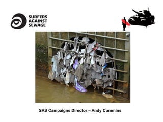 SAS Campaigns Director – Andy Cummins
 