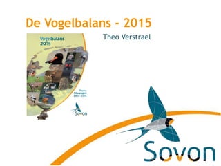 De Vogelbalans - 2015
Theo Verstrael
 