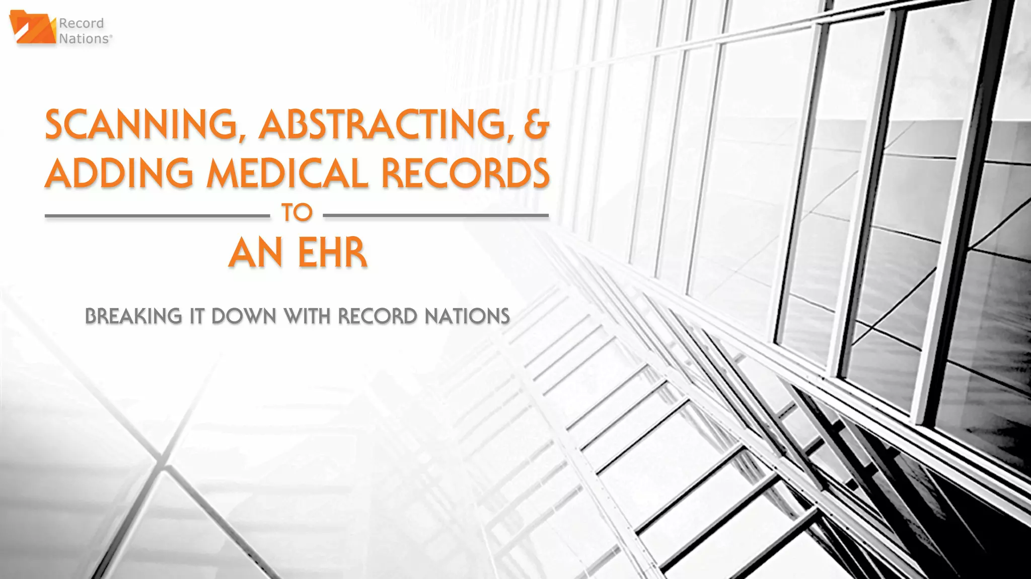 Scanning, Abstracting, & Adding Medical Records to an EHR | PPT