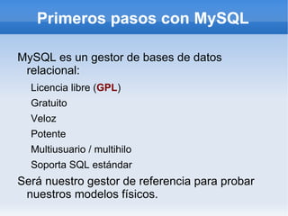 Primeros pasos con MySQL ,[object Object]