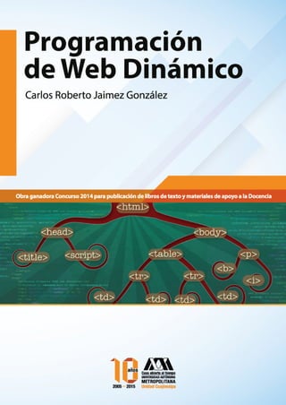 Carlos Roberto Jaimez González
Programación de Web Dinámico
 