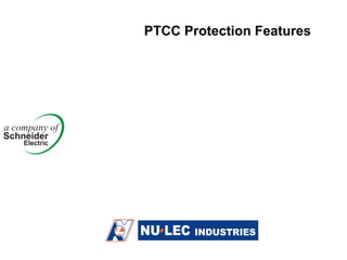 PTCC Protection Features
 