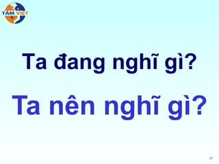 Ta đang nghĩ gì?

Ta nên nghĩ gì?
                   17
 