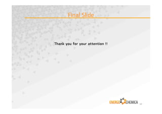 Final Slide
10
Thank you for your attention !!
 