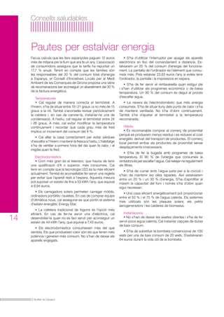El Butlletí de Dipsalut
14
Consells saludables
Facua calcula que les llars espanyoles paguen 12 euros
més de mitjana per l...