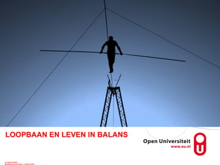 LOOPBAAN EN LEVEN IN BALANS
dr. Sara De Hauw
@ HRseminar No stress - 4 oktober 2018
 
