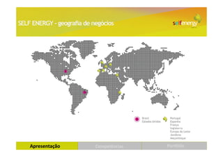SELF ENERGY - geografia de negócios




    Apresentação            Competências   Portfólio
 