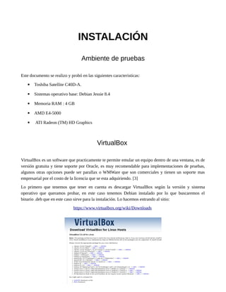INSTALACIÓN
Ambiente de pruebas
Este documento se realizo y probó en las siguientes caracteristicas:
 Toshiba Satellite C...