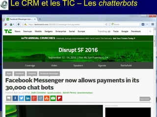 Mohamed Louadi, PhD mlouadi@louadi.com91
Le CRM et les TIC – Les chatterbots
 