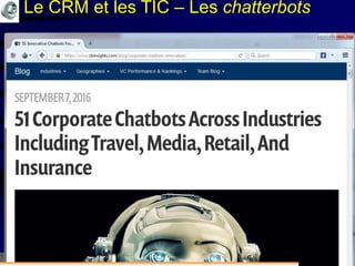 Mohamed Louadi, PhD mlouadi@louadi.com90
Le CRM et les TIC – Les chatterbots
 