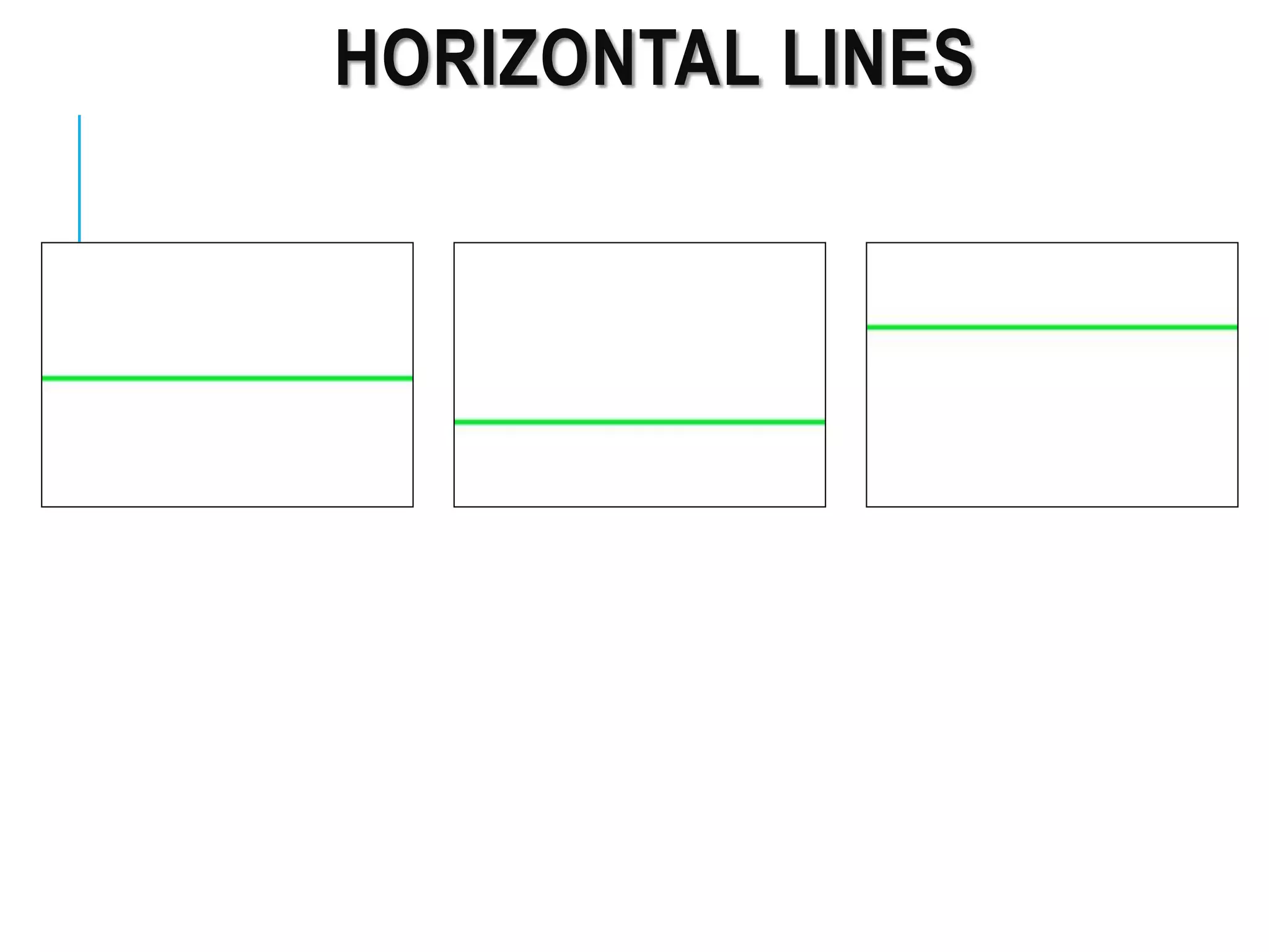 HORIZONTAL LINES
 