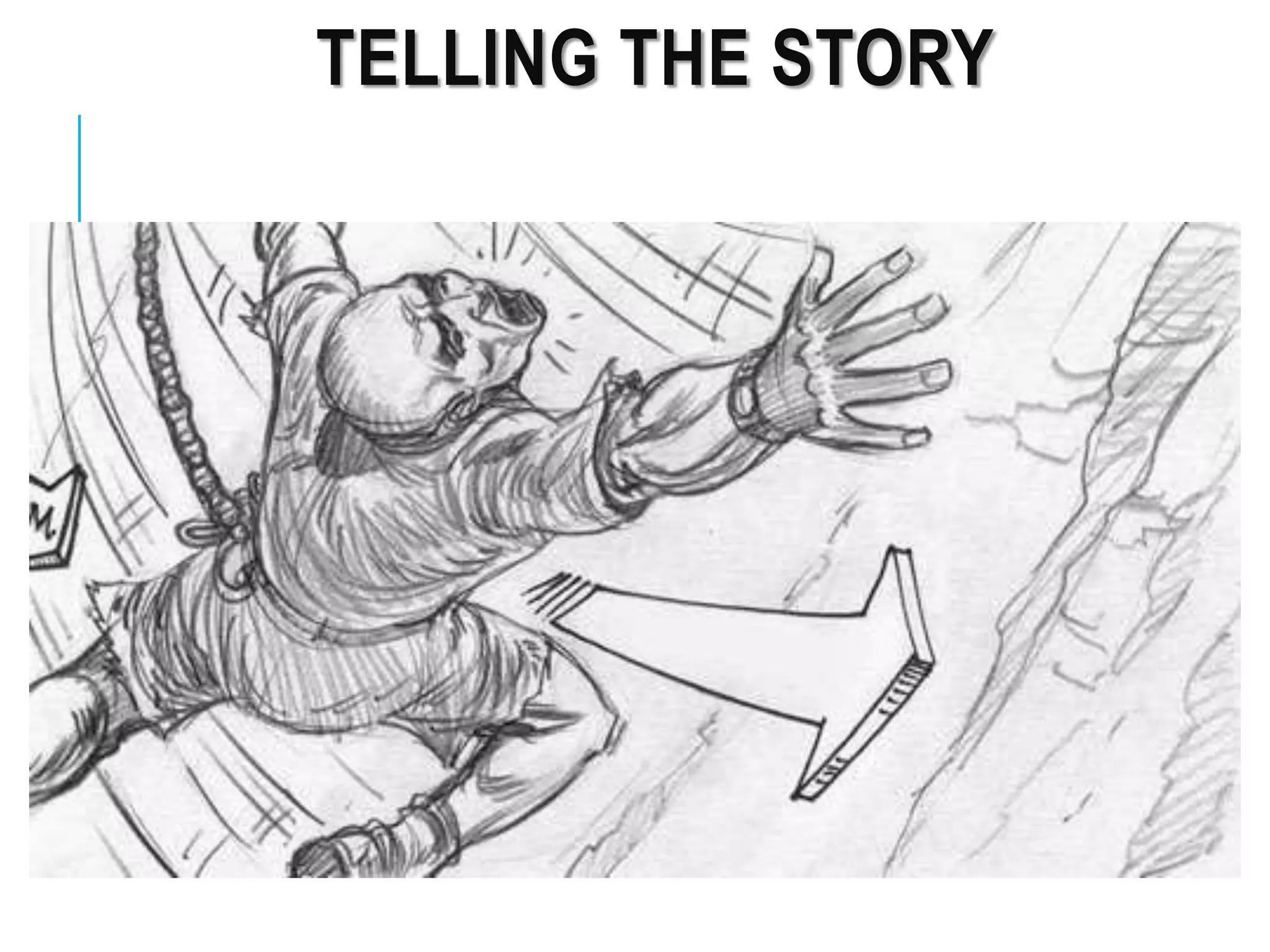 TELLING THE STORY
 