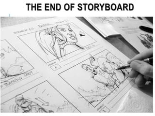 THE END OF STORYBOARD
 