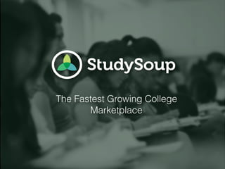 The Fastest Growing College
Marketplace
 