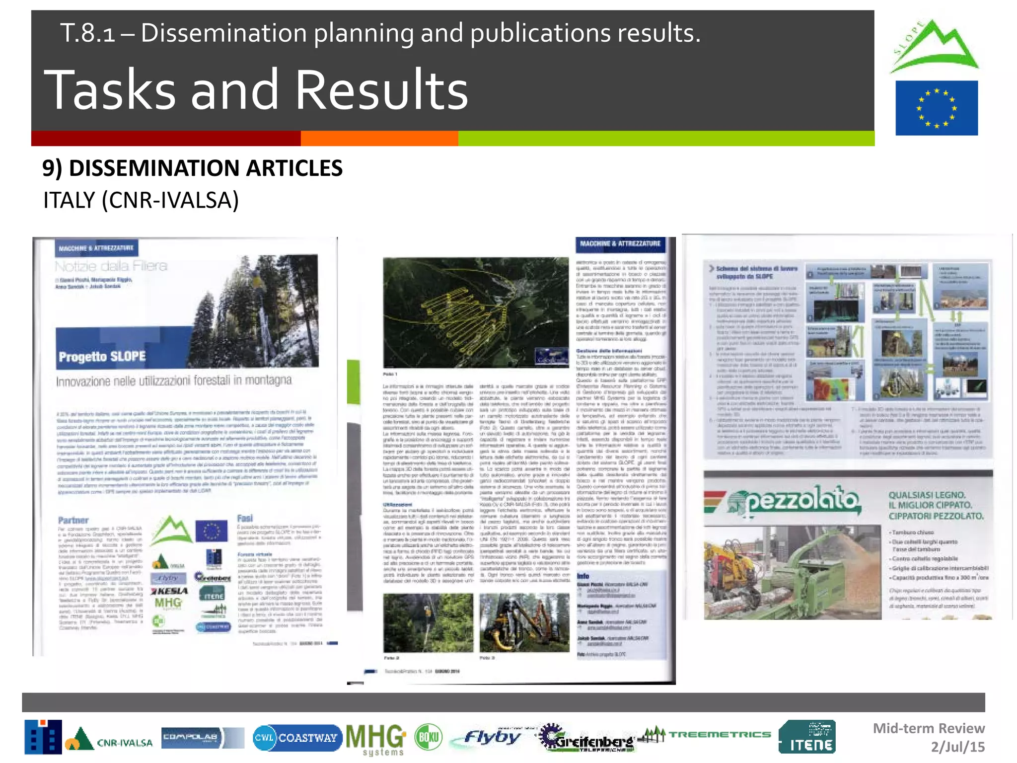 Mid-term Review
2/Jul/15
Tasks and Results
T.8.1 – Dissemination planning and publications results.
ITALY (CNR-IVALSA)
9) DISSEMINATION ARTICLES
 