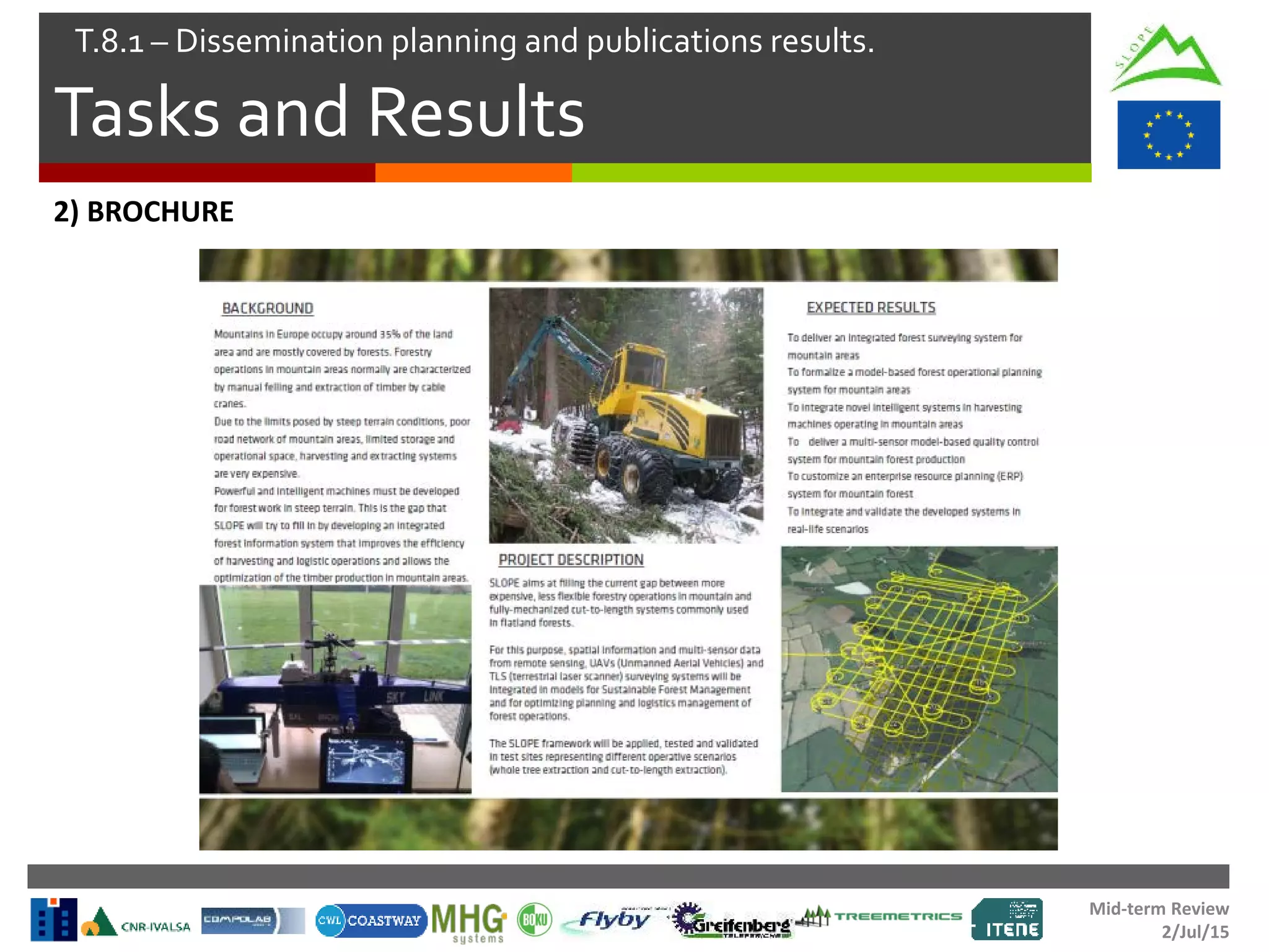 Mid-term Review
2/Jul/15
Tasks and Results
T.8.1 – Dissemination planning and publications results.
2) BROCHURE
 