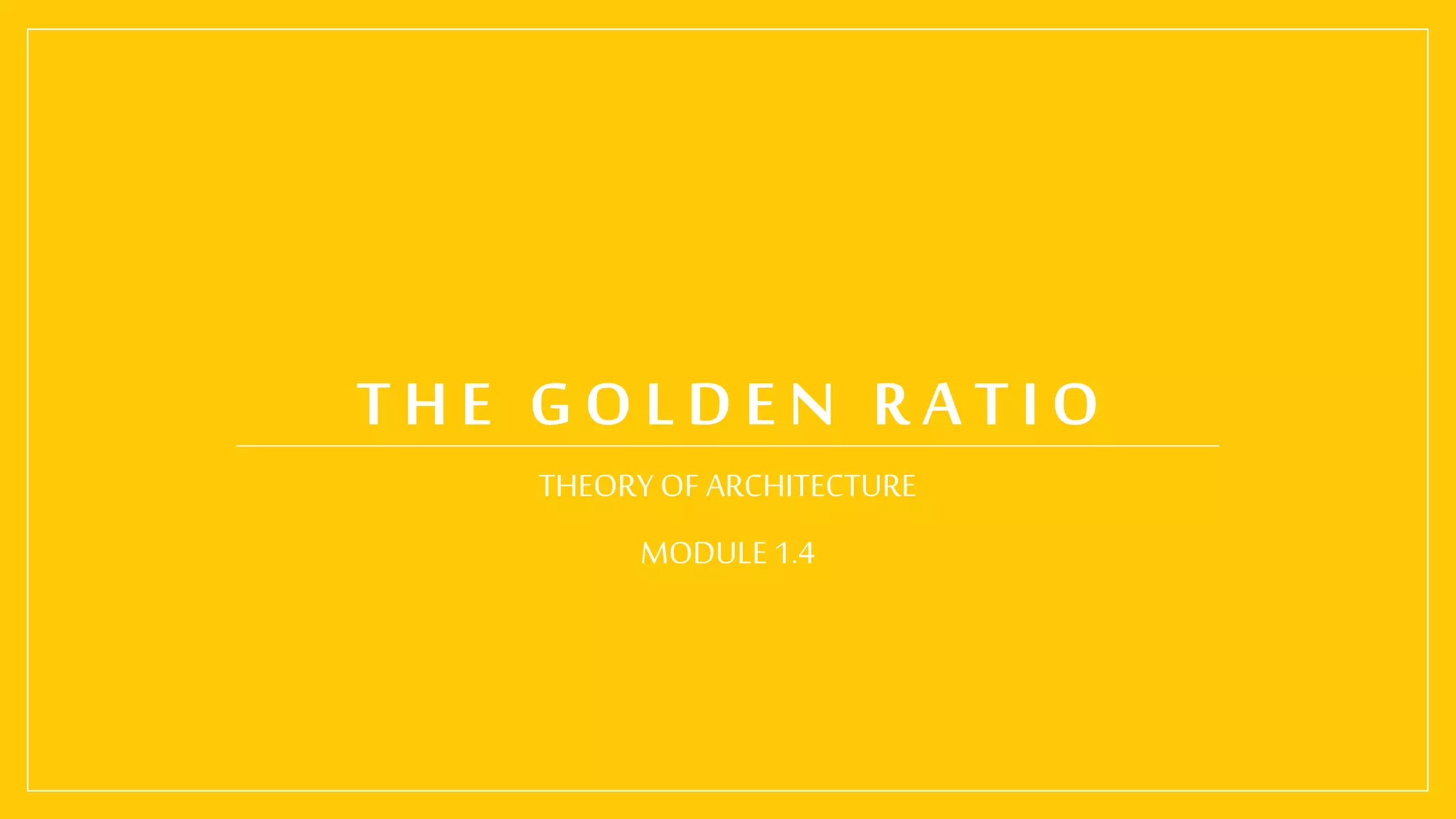 04 The Golden Ratio - 1.4.pptx
