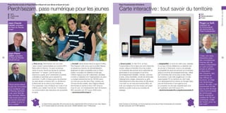 Perch’sezam, pass numérique pour les jeunes

Pays Fouesnantais (Finistère)

Carte interactive : tout savoir du territoire

✓ NFC
✓ Flashcode
✓ Pass

✓ SIG
✓ Géolocalisation
✓ Fiche

Roger Le Goff,

Jean-Claude
Lenoir, président

président de
la Communauté
de communes du
Pays Fouesnantais

98

Jean-Pierre
Jallot, président

du Pays du Perche
d’Eure-et-Loir
Trois en un. Perch’sezam est une carte
“sans contact” personnalisée qui combine NFC,
flashcodes et Internet. Ce pass numérique,
vendu 6 euros, donne aux jeunes du territoire
percheron 14 “sezam”, soit 65 euros de
réductions auprès de 87 partenaires d’activités
culturelles et sportives qui en assurent la
promotion. Il suffit à chaque jeune de présenter
sa carte devant un lecteur NFC ou de faire lire
le flashcode de sa carte sur le smartphone
d’un partenaire, voire d’indiquer son code à huit
chiffres, pour valider l’une de ses 14 réductions.
La consommation des réductions est accessible
en ligne.

■

“Nous avons relevé
le pari de l’innovation
pour souligner que
le Perche, territoire
rural, peut être fier
des services offerts,
mais aussi pour que
les jeunes prennent
du plaisir à vivre ici
et à y rester.”
Vive la République numérique !

Incitatif. Après étude interne et appel d’offres,
Perch’sezam a été conçu par la société Otipass
et adapté aux besoins de dématérialisation
(paiement en ligne compatible avec le Trésor
public). Innovation et créativité ont été des
critères majeurs pour les collectivités, décidées
à inciter à l’utilisation et à l’appropriation du pass.
Le budget prévisionnel est de 180 000 euros
sur trois ans pour les deux Pays, soutenu par
l’Europe (fonds Leader), deux Régions (BasseNormandie et Centre) et deux CAF (Orne et
Eure-et-Loir). Un investissement dans 90 lecteurs
NFC est prévu sur 2013 pour 3 000 euros.
> perchsezam@orange.fr

■

Le Grand Perche rassemble 185 communes de deux départements (Orne et Eure-et-Loir), deux régions
et 13 Communautés de communes, soit environ 100 000 habitants, dont 17 000 jeunes.

Toute reproduction du présent ouvrage, totale ou partielle, quel que soit le support, est strictement interdite.

du Pays du Perche
ornais

■ Grand public. À l’été 2012, le Pays
Fouesnantais a mis en ligne une carte interactive,
simple, ludique et destinée à tous les publics,
où l’ensemble des services de la collectivité est
géolocalisé et accompagné d’une fiche
de renseignement détaillée : crèches, colonnes
à verre, zones d’activités, circuits de randonnée,
hébergements, plages, restaurants ou golfs.
Particulièrement précis (les points ont été placés
“à la main” en six mois par le service SIG), cet
outil, qui s’adapte à tous les écrans, est autant
destiné au public local qu’aux touristes de
passage.

■ Adaptabilité. La force de cette carte, adaptée
à tout type d’écran (téléphone ou tablette), est
de donner à l’internaute, local ou de passage,
la possibilité de situer les services sur le territoire
grâce à une fiche de renseignements liée. Utilisé
par l’ensemble des communes et des Offices
du tourisme, l’outil a été suggéré par l’un des
responsables TIC du territoire et a fait l’objet
d’un développement en interne sur Google maps,
puis de l’intervention d’une agence pour
la conception du site web adaptatif (seul coût
de l’opération, soit 5 000 euros HT).
> david.lechenadec@cc-paysfouesnantais.fr

Entre Quimper et Concarneau, la Communauté de communes du Pays Fouesnantais est composée
de sept communes, soit 27 000 habitants.

“Créer une carte
interactive avec
des compétences
internes afin de
mettre à disposition
un outil concret,
simple et efficace
à disposition
des citoyens, des
communes et
des Offices du
tourisme, et créer
une dynamique
autour de cela, c’est
exactement le rôle
que se doit de jouer
notre Communauté
de communes.
Notre volonté en
matière de TIC est
d’anticiper, d’aller
de l’avant, pour ne
pas subir.”
parolesdelus.com

Services au public

Pays Perche ornais et Pays Perche d’Eure-et-Loir (Orne et Eure-et-Loir)

99

 