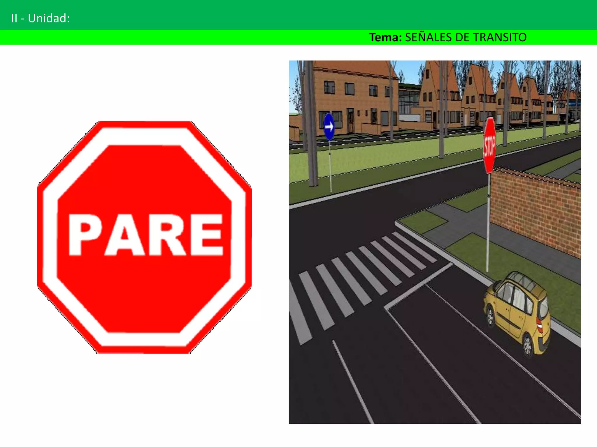 II - Unidad:
Tema: SEÑALES DE TRANSITO
 
