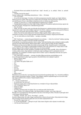 — Ne brinite!Mone neće zadržati.Sve kad bi me i htjeli uhvatiti, ja ću pobjeći. Onda ću požuriti
Huarezu.
— Ali kako ćete doćido njega?
Upitani ispljune mlaz duhanskog soka preko pa-> lube.— Na konju.
— Ali vi ga nemate.
— Ja ne,ali omi tamo imaju. Uostalom,vrlo dobro poznajemput,kojileži izmedu nas f rijeke Sabinas.
Sada je još dosta svijetlo.Prije nego što se smračistićiću do prerije i ako konj bude išta vrijedio,bit ću u
zoru kod Huareza.Ovaj će tada dakako odmah krenutida ove skitnice zg-rabiza perčin.
— Ali kako ću znati da li su s vama neprijateljskipostupaliili jeste li umakli?
— Neprijateljski postupakćete očima vidjetia bijeg ušima čuti.Čim jednomsjednemna konja,sigurno me
više ineće uhvatiti..Poznajete lizov meksikanskog jastreba?
— Da, vrlo dobro.
— Dakle, ako tako zovmem onda samslobodan.Kod drugogzova sijedimna konju a kod trećeg samposve
siguran da ću umaći.Ako onda iz daljine čujete još i četvrtizov,onda je to znak, da samna putu do Huareza.
— Mi ćemo oštro paziti,misterJasitrebov Kljun — uvjeravaše ga Englez.
— Dobro.Pustolovina može dakle početi!JastrebovKljun zagrabiu džep svojih novih nov-
catih hlača od sukna,izvuče iz njega ogroman'komad duhana za žvakanje i odgrize poštenikomad.
— Ali, sir, lord obično ne žvače duhan — nasmije se kormilar.
16
— Pih! I lord žvače — uvjeravašega preobučeniLovac na krzma. — Zašto bise baš lord" odrekao najvećeg
užitka na svijetu? Svilordovižvaču ali to možda ne pokazuju.
S tim riječima stisne kišobran pod ruku iskočiu čamac.Tada dade ljudima, koji su čekajućiu nijemu sjedili,
znak da zaveslaju.Mali čamac je Miznuo preko rijeke i uskoro stigaona obalu.Prividno ozlijedeni
Meksikanac je najvećomnestrpljivošćuočekivaotajtrenutak.Očimu ubojničkizasjaše i on promrmlja:
— Ah,konačno.Aliti Englezi su ipakprokleto budalasti.Čakovdje u prašumise ne .mogu odrećisvojih
mušica.Splean ih lišava razbora.Čarajo! Kakvu no-sinu ima taj momak!
JastrebovKljun izade na obalu i polagano sepribliži onome,koji je ležao na zemlji, doksu oba njegova
veslača ostala u čamcu.Zapovijedio je veslačima da smjesta pobjegnu,čimbi se pokazalo neštone-
prijateljsko.Već unaprijed se odrekao toga,da skočiu čamac i spasise.Ranjenikje hinio kao da se jedva
može podićina lakat.
— Oh, senjor,kakve bolitrpim! — zastenje.JastrebovKljun pustida mu naočale kliznu na vrh
nosa,iskosapromotričovjeka,lagano ga gurne vrhomkišobranaireče unjkajući engleski:
— Bolovi? Where? Boli?
— Nepodnošljivo!
— Ah!Jadno!Vrlo jadno!Kako zove?
— Ja?
— Yes!
— Frederico.
— Sto sa?
— Govedar,
— Huarezov glasnik?
— Da.
— Kakva vijest?
Meksikanac je razvukao lice i zastenjao kao da roora podnositinajstrašnije muke.To je JastrebovomKljunu
dalo vremena,da promotri okolinu.U blizini *iije primijetio nikakvih napadnih tragova a nina rubu šume
nije mogao razabratiništa sumnjiva.Najzad ranjenik istisne:
J Jastrebov kljun
17— Jeste li vi lord Drvden?
— Ja samDrvden.Sto imaš reći?
— Huarez je na putu.On vas moli da pristanete na ,vommjestu ida ga ovdje počekate.
— Ah!vVomderful! Gdje je on?
— Dolazi niz rijeku.
— Odakle kreće?
— Iz El Paso delNorte prije dva tjedna.Put se ne može prevalitiu kraćemroku.
— Lijepo! Dobro!Ali ću ipak poćidalje. Ako Huarezdolazi niz rijeku, srest ću ga.Laku noć!
Preodjevanise dostojanstveno okrene gradećise kao da će otićinatrag na obalu.Alitada čovjeknaglo skoči
i odostrag ga obuhvatirukama.
— Ostanite, mvlorde, ako vam je život drag!— poviče.
JastrebovKljun je imao dovoljno smage ispretnostida se obraniod togčovjeka.Alije pretpostavio druga-
čije ponašanje.Ostane ukočeno stajati,kao uzet od straha izaprepašteno reče:
— Zounds!Do vraga,što je-to?
— V; ste moj zarobijendk!— zahropće čovjek.Tada ostane »Englez« neko vrijeme otvorenih ustiju.
— Ah!Prevara!Niste bolesni?
 