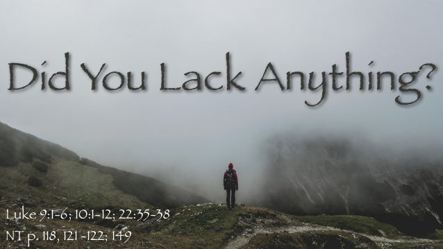 Did You Lack Anything