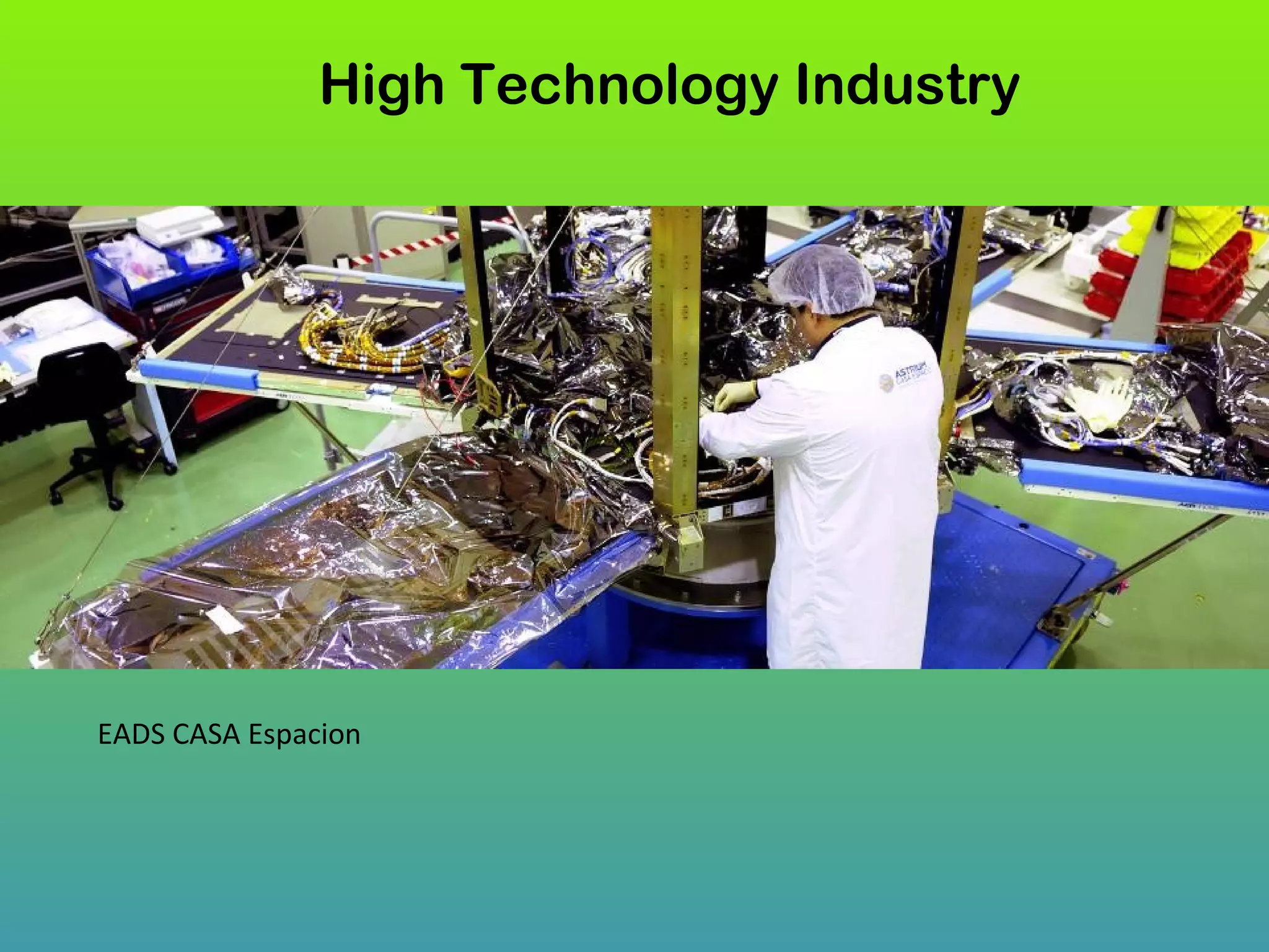 High Technology Industry
EADS CASA Espacion