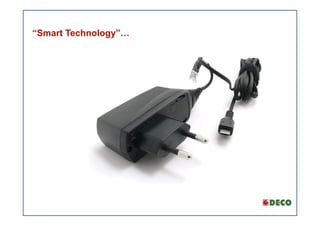 “Smart Technology”…
 