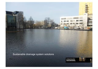 Sustainable drainage system solutions
 