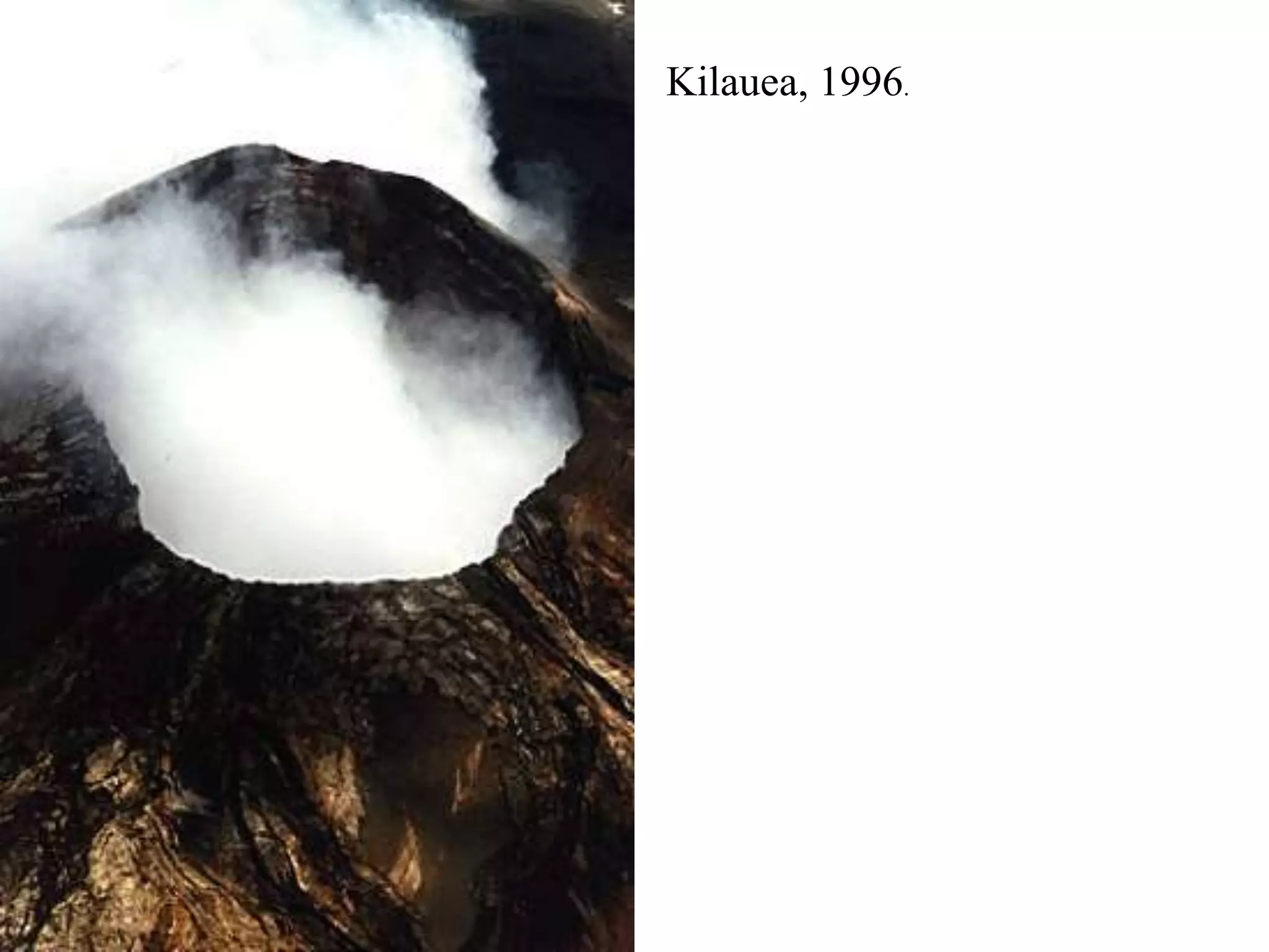 Kilauea, 1996.
 