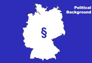 German Waste Management Strategy, September 5th, 2017
Political
Background
§
 