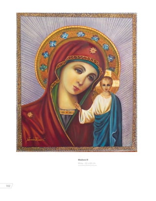 102
Madona III
Mixta - 60 x 68 cm.
 
