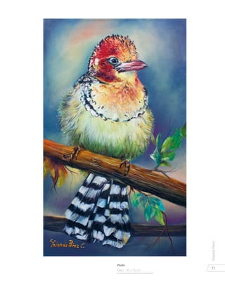71
YolandaPérez
Piolín
Óleo - 45 x 75 cm.
 