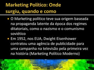 Marketing Político passo a passoO marketing político é a forma de um candidato se promover na política,sendo reconhecido pelo povo.O que ele precisa fazer?