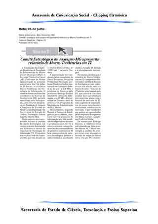 Data: 05 de julho

Diário do Comércio - Belo Horizonte - MG
Comitê Estratégico da Assespro-MG apresenta relatório de Macro-Tendências em TI
Caderno: Negócios - Página: 19
Publicado: 05-07-2011
 