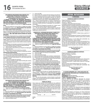 DOCUMENTOS NECESSÁRIOS PARA ISENÇÃO 2014
Aposentados, Pensionistas, Portadores de
Deficiência (Física ou Mental), Ex-Combatentes
e Contribuintes com mais de 65 anos.
• A ISENÇÃO SÓ PODERÁ SER REQUERIDA MEDIANTE A
APRESENTAÇÃO DE TODOS OS DOCUMENTOS SOLICITADOS
NOS ITENS ABAIXO E O CONTRIBUINTE NÃO APRESENTAR
DÉBITOS E/OU DÍVIDAS COM A MUNICIPALIDADE.
1. ( )Xerox do espelho do carnê de IPTU (Capa do carnê de
IPTU).
2. ( )Xerox do espelho do carnê de REFIS ouTERMO DE ACORDO
em andamento, se for o caso (Demonstrativo dos exercícios
parcelados e quantidades de parcelas).
3. ( ) Xerox (frente e verso) da Declaração do INSS, Extrato do
INSS ou comprovante de recebimento de proventos de aposen-
tadoria ou pensão previdenciária até o limite de 5 (cinco) salá-
rios mínimos. OBS.: NÃO SERÁ ACEITO EXTRATO OU SALDO
BANCÁRIO.
4. ( ) Xerox do comprovante de sua condição de proprietário (Es-
critura, Registro do imóvel ou Contrato de compra e venda).
5. ( ) Xerox das Declarações de Imposto de Renda Pessoa Física
(DIRPF) referentes aos 2 (dois) exercícios anteriores (2011/2012
e 2012/2013), no caso de não declarar Imposto de Renda apre-
sentar a Declaração Anual de Isento (DAI) do último exercício
declarado.
6. ( ) Declaração de Inatividade atualizada fornecida pela JUCESP
em caso de empresa inativa constante no Imposto de Renda
7. ( ) Xerox do Título de eleitor e CPF/CIC.
8. ( ) Xerox do RG ou documento que comprove ter idade igual
ou superior a 65 anos.
9. ( ) Xerox (frente e verso) da Conta de Luz recente.
10. ( ) Xerox (frente e verso) da Taxa de Condomínio recente.
(Somente para apartamentos).
11. ( ) Declaração de incapacidade para o exercício de atividade
laborativa, no caso de portadores de deficiência física.
12. ( ) Certidão de sentença de interdição registrada no Cartório
de Registro Civil das Pessoas Naturais, no caso de portadores de
deficiência mental.
13. ( ) Xerox da certidão de casamento.
14. ( ) Xerox da certidão de união estável emitida pelo cartório
em caso de estado civil“marital”
15. ( ) Xerox da certidão da averbação ou sentença e partilha
dos bens da separação em caso de estado civil“separado (a)”.
16. ( ) Se for viúvo (a), posterior à compra do imóvel onde resi-
de, apresentar xerox da certidão de óbito do (a) falecido (a).
17. ( ) Ex-combatente deve apresentar declaração comprobató-
ria emitida pela Força Expedicionária Brasileira.
18. ( ) No caso de procuração, a mesma deverá ser particular
simples, com reconhecimento de firma ou pública, ambas atua-
lizadas para o exercício de 2013
19. ( ) Para fins de comprovação da não permanência no imóvel
para tratamento médico em outra cidade e/ou estado deverá
apresentar: atestado médico, declaração médica ou laudo mé-
dico. Deverá constar o detalhamento do tratamento, data atua-
lizada, assinatura, carimbo e CRM do médico responsável.
DOCUMENTOS NECESSÁRIOS PARA ISENÇÃO 2014
Hotel e Estabelecimentos Congêneres
• A ISENÇÃO SÓ PODERÁ SER REQUERIDA MEDIANTE A
APRESENTAÇÃO DE TODOS OS DOCUMENTOS SOLICITADOS
NOS ITENS ABAIXO E O CONTRIBUINTE NÃO APRESENTAR
DÉBITOS E/OU DÍVIDAS COM A MUNICIPALIDADE.
1. ( ) Requerimento (citar telefones e e-mail’s de contato)
2. ( )Xerox do espelho do carnê de IPTU (Capa do carnê de
IPTU).
3. ( )Xerox do espelho do carnê de REFIS ou TERMO DE ACORDO
em andamento, se for o caso (Demonstrativo dos exercícios
parcelados e quantidades de parcelas).
4. ( ) Xerox do comprovante de sua condição de proprietário (Es-
critura, Registro do imóvel ou Contrato de compra e venda).
5. ( ) Xerox do espelho do Alvará de Funcionamento.
6. ( ) Xerox do Estatuto Social
7. ( ) Xerox do CNPJ.
8. ( ) Xerox do RG, CPF e comprovante de endereço dos diretores
9. ( ) Termo compromentendo-se a ceder à Prefeitura Municipal
e à Câmara Municipal, para promoções especiais, seu Salão de
Convenções ou Festas, sem qualquer ônus, mediante prévio en-
tendimento quanto ao dia, horário e disponibilidade do hotel
10. ( ) Termo compromentendo-se a colocar à disposição da
Prefeitura Municipal, quando por ela solicitado, sem qualquer
ônus, uma unidade destinada à hospedagem de autoridades e
convidados.
11. ( ) Planilha de Ocupação do período de 12 (doze) meses
imediatamente anterior à data de ingresso do pedido.
12. ( ) No caso de procuração, a mesma deverá ser particular
simples, com reconhecimento de firma ou pública, ambas atua-
lizadas para o exercício de 2013
:: Isenção 2014 - entidades religiosas, clubes e etc ::
DOCUMENTOS NECESSÁRIOS PARA ISENÇÃO 2014
Clubes Esportivos, Grêmios Recreativos,
Escolas de Samba sem fins lucrativos, Entidades
Religiosas e Entidades de Assistência Social.
A ISENÇÃO SÓ PODERÁ SER REQUERIDA MEDIANTE A APRE-
SENTAÇÃO DE TODOS OS DOCUMENTOS SOLICITADOS NOS
ITENS ABAIXO E O CONTRIBUINTE NÃO APRESENTAR DÉBI-
TOS E/OU DÍVIDAS COM A MUNICIPALIDADE.
1. ( ) Requerimento (citar telefones e e-mail’s de contato)
2. ( )Xerox do espelho do carnê de IPTU (Capa do carnê de
IPTU).
3. ( )Xerox do espelho do carnê de REFIS ouTERMO DE ACORDO
em andamento, se for o caso (Demonstrativo dos exercícios
parcelados e quantidades de parcelas).
4. ( ) Xerox do comprovante de sua condição de proprietário (Es-
critura, Registro do imóvel ou Contrato de compra e venda).
5. ( ) Xerox do espelho do Alvará de Funcionamento.
6. ( ) Xerox do CNPJ.
7. ( ) Xerox do Estatuto Social.
8. ( ) Xerox da Ata da Assembléia que constituiu o representante.
9. ( ) Xerox do RG, CPF e comprovante de endereço dos diretores.
10. ( ) Declaração de Informações Econômico-Fiscais de Pessoa
Jurídica do último exercício financeiro – DIPJ
11. ( ) Balanço Patrimonial do último exercício financeiro
12. ( ) Cadastro no Departamento deTurismo e Esportes da Prefei-
tura Municipal de Guarujá e em entidades oficiais da Baixada San-
tista (somente para os clubes, grêmios e escola de samba).
13. ( ) Termo compromentendo-se a ceder suas dependências
ao Poder Público Municipal, sem qualquer ônus, sempre que por
este requisitadas, para a prática esportiva ou realização de even-
tos de interesse público (somente para os clubes, grêmios e
escola de samba).
14. ( ) Certificado de Inscrição no Conselho Municipal de As-
sistência Social – CMAS e/ou no Conselho Municipal da Criança
e do Adolescente - CMDCA para o exercício vigente (somente
para as entidades assistenciais e entidades religiosas assis-
tenciais)
15. ( ) No caso de procuração, a mesma deverá ser particular
simples, com reconhecimento de firma ou pública, ambas atua-
lizadas para o exercício de 2013
TERMO DE CIÊNCIA
Estou ciente que, durante a fase de análise do meu pedido de
isenção 2014, caso constate-se a ausência de algum documento
ou esclarecimento, serei notificado por telefone ou mensagem
eletrônica via internet (e-mail), onde terei o prazo de 05 (cinco)
dias úteis para atendimento e, em último caso, por meio de edi-
tal publicado no Diário Oficial do Município, onde terei o prazo
de 15 (quinze) dias úteis para atendimento.
Ciente ainda, que meu pedido de isenção para o exercício de
2014 será indeferido caso não ocorra o atendimento nos prazos
estipulados.
Guarujá, _____de ____________ de 2013.
_____________________________________
NOME:
RG:
câmara
Atos oficiais
EXTRATO DE TERMO DE CONTRATO
Pregão Presencial n.º 013/2013.
Termo de Contrato n.º 026/2013.
Processo n.º 186/2012.
Contratante: Câmara Municipal de Guarujá.
Contratada: Unimed do Guarujá Cooperativa deTrabalho Médico.
Objetivo: Referente contratação de empresa para prestação de
serviços continuados de assistência médico-hospitalar aos ser-
vidores e vereadores da Câmara Municipal de Guarujá e seus
dependentes, nos termos da Lei Federal nº 9.656/1998, com as
alterações posteriores da Lei Federal 10.185/2001 e demais re-
gulamentações complementares.
Prazo de Prestação dos Serviços: 12 (doze) meses, a partir de 1º
de setembro de 2013.
Valor Mensal Global Estimado do Contrato: R$ 186.874,93 (cento
e oitenta e seis mil oitocentos e setenta e quatro reais e noventa
e três centavos).
Dotação Orçamentária: n.º 01.031.4005.2.001-3.3.90.39.00 - Ou-
tros Serviços de Terceiros - Pessoa Jurídica.
Nota: O valor global estimado do contrato não equivale ao va-
lor total que será empenhado na dotação orçamentária, uma
vez que se trata de contrato com custeio partilhado entre a
Câmara Municipal de Guarujá e seus servidores efetivos e co-
missionados.
Guarujá, 2 de setembro de 2013.
Marcelo Squassoni
Presidente
EXTRATO DE TERMO DE CONTRATO
Pregão Presencial n.º 017/2013.
Termo de Contrato n.º 025/2013.
Processo n.º 151/2013.
Contratante: Câmara Municipal de Guarujá.
Contratada: BSH Equipamentos Ltda. ME.
Objetivo: Referente contratação de empresa para o fornecimen-
to de produtos de higiene e higienização para o Legislativo.
Prazo de Fornecimento: 12 (doze) meses, a partir de 19 de agos-
to de 2013.
Valor do Contrato: R$ 80.100,00 (oitenta mil e cem reais).
Dotação Orçamentária: n.º 01.031.4005.2.001-3.3.90.30.00 - Ma-
terial de Consumo.
Guarujá, 20 de agosto de 2013.
Marcelo Squassoni
Presidente
22ª SESSÃO ORDINÁRIA, DO 1º ANO LEGISLATIVO, DA
16ª LEGISLATURA, REALIZADA EM 27 DE AGOSTO DE 2013.
INÍCIO: 15:35 horas.
PRESIDÊNCIA: Marcelo Squassoni.
SECRETARIAS: Gilberto Benzi e Walter dos Santos.
1ª Parte – Expediente da Mesa:
Ofício nº 584/2013, da Prefeitura Municipal de Guarujá,
encaminhando o Projeto de Lei nº 095/2013, do Executivo,
que “Altera dispositivo da Lei Municipal nº 3.983, de 06 de
novembro de 2012, alterada pela Lei Municipal nº 4.001, de 11
de janeiro de 2013, e dá outras providências”. ÀS COMISSÕES DE
JUSTIÇA E REDAÇÃO, FINANÇAS E ORÇAMENTO e da CRIANÇA,
ADOLESCENTE E JUVENTUDE.
Ofício C.SEB nº 1576/2013, do Tribunal de Contas do Estado de
São Paulo, enviando cópia do decidido no TC-A-10535/026/94.
À COMISSÃO DE FINANÇAS E ORÇAMENTO e de FSICALIZAÇÃO
E CONTROLE.
Ofício s/nº, da Diretoria de Finanças da Câmara Municipal
de Guarujá, encaminhando os Balancetes e o movimento da
Despesa, relativos ao mês de julho de 2013. À COMISSÃO DE
FINANÇAS E ORÇAMENTO.
Carta nº 13011655/DPCP, da CPFL Piratininga, informando que
encaminhou à Prefeitura requerimento para incluir na LOA os
valoresreferentesaoconsumodeenergiaelétrica.ÀSECRETARIA
quinta-feira
5 de setembro de 2013
16 GUARUJÁ
Diário Oficial
 