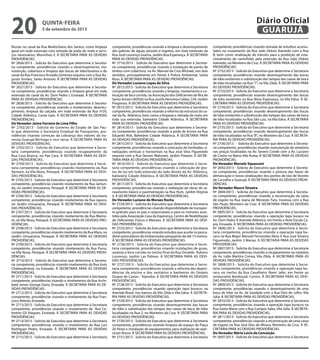 lhorias no canal da Rua Markiciliano dos Santos, como limpeza
geral em toda extensão com retirada de poda de mato e servi-
ços necessários, Morrinhos II. À SECRETARIA PARA AS DEVIDAS
PROVIDÊNCIAS.
Nº 2826/2013 - Solicita do Executivo que determine à Secreta-
ria competente, providências visando o desentupimento, ma-
nutenção, cobertura e limpeza das bocas de lobo/bueiros e do
canal da Rua Francisco Arnaldo Gimenez esquina com a Rua Au-
gusto Simões, Santo Antonio. À SECRETARIA PARA AS DEVIDAS
PROVIDÊNCIAS.
Nº 2827/2013 - Solicita do Executivo que determine à Secreta-
ria competente, providências visando a limpeza geral em toda
extensão do canal da Av. Dom Pedro I, Enseada. À SECRETARIA
PARA AS DEVIDAS PROVIDÊNCIAS.
Nº 2828/2013 - Solicita do Executivo que determine à Secreta-
ria competente, providências visando o nivelamento, desentu-
pimento, limpeza da calçada, em toda extensão da Rua nº20,
Cidade Atlântica, Canta Galo. À SECRETARIA PARA AS DEVIDAS
PROVIDÊNCIAS.
Do Vereador Jaime Ferreira de Lima Filho
Nº 2702/2013 - Solicita do Governo do Estado de São Pau-
lo que determine à Secretaria Estadual de Transportes, pro-
vidências visando correção da cobrança dos valores da tra-
vessia Guarujá-Bertioga e vice-versa. À SECRETARIA PARA AS
DEVIDAS PROVIDÊNCIAS.
Nº 2703/2013 - Solicita do Executivo que determine à Secre-
taria competente, providências visando recapeamento da
Rua Casa Branca, no Pae Cara. À SECRETARIA PARA AS DEVI-
DAS PROVIDÊNCIAS.
Nº 2704/2013 - Solicita do Executivo que determine à Secre-
taria competente, providências visando nivelamento da Rua
Aymoré, na Vila Nova, Perequê. À SECRETARIA PARA AS DEVI-
DAS PROVIDÊNCIAS.
Nº 2705/2013 - Solicita do Executivo que determine à Secretaria
competente, providências visando nivelamento da Rua Jamun-
da, no Jardim Umuarama, Perequê. À SECRETARIA PARA AS DE-
VIDAS PROVIDÊNCIAS.
Nº 2706/2013 - Solicita do Executivo que determine à Secretaria
competente, providências visando nivelamento da Rua Japurú,
no Jardim Umuarama, Perequê. À SECRETARIA PARA AS DEVI-
DAS PROVIDÊNCIAS.
Nº 2707/2013 - Solicita do Executivo que determine à Secretaria
competente, providências visando nivelamento da Rua Mamo-
ré, na Vila Nova, Perequê. À SECRETARIA PARA AS DEVIDAS PRO-
VIDÊNCIAS.
Nº 2708/2013 - Solicita do Executivo que determine à Secretaria
competente, providências visando nivelamento da Rua Mara, no
Jardim Umuarama, Perequê. À SECRETARIA PARA AS DEVIDAS
PROVIDÊNCIAS.
Nº 2709/2013 - Solicita do Executivo que determine à Secretaria
competente, providências visando nivelamento da Rua Purus,
na Vila Nova, Perequê. À SECRETARIA PARA AS DEVIDAS PROVI-
DÊNCIAS.
Nº 2710/2013 - Solicita do Executivo que determine à Secreta-
ria competente, providências visando nivelamento da Rua Assis
Chateaubriand, na Enseada. À SECRETARIA PARA AS DEVIDAS
PROVIDÊNCIAS.
Nº 2711/2013 - Solicita do Executivo que determine à Secretaria
competente, providências visando o nivelamento da Rua Archi-
bald James George Davis, Enseada. À SECRETARIA PARA AS DE-
VIDAS PROVIDÊNCIAS.
Nº 2712/2013 - Solicita do Executivo que determine à Secretaria
competente, providências visando o nivelamento da Rua Fran-
cisco Rebolo, Enseada.
Nº 2713/2013 - Solicita do Executivo que determine à Secretaria
competente, providências visando o nivelamento da Rua Ce-
lestino Gil Vasques, Enseada. À SECRETARIA PARA AS DEVIDAS
PROVIDÊNCIAS.
Nº 2714/2013 - Solicita do Executivo que determine à Secretaria
competente, providências visando o nivelamento da Rua Luis
Rodrigues Pedro, Enseada. À SECRETARIA PARA AS DEVIDAS
PROVIDÊNCIAS.
Nº 2715/2013 - Solicita do Executivo que determine à Secretaria
competente, providências visando a limpeza e desentupimento
das galerias de águas pluviais e esgotos, em toda extensão da
Rua José Lourenço Guerra, Jardim Boa Esperança. À SECRETARIA
PARA AS DEVIDAS PROVIDÊNCIAS.
Nº 2716/2013 - Solicita do Executivo que determine à Secreta-
ria competente, providências visando a instalação de ponto de
ônibus com cobertura, na Av. Manoel da Cruz Michael, nos dois
sentidos, principalmente em frente à Polícia Ambiental, Santa
Rosa. À SECRETARIA PARA AS DEVIDAS PROVIDÊNCIAS.
Do Vereador Luciano Lopes da Silva
Nº 2812/2013 - Solicita do Executivo que determine à Secretaria
competente, providências visando a limpeza, nivelamento e co-
locação de bica corrida, na Associação dos Deficientes da Ilha de
Santo Amaro (ADISA) na Rua Josefa Herminia Caldas, 534, Jardim
Progresso. À SECRETARIA PARA AS DEVIDAS PROVIDÊNCIAS.
Nº 2813/2013 - Solicita do Executivo que determine à Secretaria
competente, providências visando a reforma da estrutura do ca-
nal da Av. Atlântica, bem como a limpeza e retirada de mato em
toda sua extensão, balneário Cidade Atlântica. À SECRETARIA
PARA AS DEVIDAS PROVIDÊNCIAS.
Nº 2814/2013 - Solicita do Executivo que determine à Secreta-
ria competente, providências visando a poda de árvore na Rua
Eduardo Risk, Balneário Cidade Atlântica. À SECRETARIA PARA
AS DEVIDAS PROVIDÊNCIAS.
Nº 2815/2013 - Solicita do Executivo que determine à Secretaria
competente, providências visando a colocação de lombadas, si-
nalizações verticais e horizontais na Rua José Silva Figueiredo
esquina com a Rua Gerson Maturani, Jardim Praiano. À SECRE-
TARIA PARA AS DEVIDAS PROVIDÊNCIAS.
Nº 2816/2013 - Solicita do Executivo que determine à Secre-
taria competente, providências visando a colocação de pos-
tes de luz em toda extensão do lado direito da Av. Atlântica,
balneário Cidade Atlântica. À SECRETARIA PARA AS DEVIDAS
PROVIDÊNCIAS.
Nº 2817/2013 - Solicita do Executivo que determine à Secretaria
competente, providências visando a realização de obras de sa-
neamento básico e pavimentação na Rua Hum, Jardim Virgínia
II. À SECRETARIA PARA AS DEVIDAS PROVIDÊNCIAS.
Do Vereador Luciano de Moraes Rocha
Nº 2724/2013 - Solicita do Executivo que determine à Secretaria
competente, providências visando disponibilidade de transpor-
te gratuito para os pais e responsáveis e para os menores assis-
tidos pela Associação Casa da Esperança, Centro de Reabilitação
de Deficientes Físicos e Mentais. À SECRETARIA PARA AS DEVI-
DAS PROVIDÊNCIAS.
Nº 2725/2013 - Solicita do Executivo que determine à Secretaria
competente, providências visando estudos que auxilie os pesca-
dores possuidores de embarcações pesqueiras de até 15 metros.
À SECRETARIA PARA AS DEVIDAS PROVIDÊNCIAS.
Nº 2726/2013 - Solicita do Executivo que determine à Secre-
taria competente, providências visando instalações de guias,
sarjetas e bica corrida no trecho final da Rua Osvaldo Rubens
Lourenço, Jardim Las Palmas. À SECRETARIA PARA AS DEVI-
DAS PROVIDÊNCIAS.
Nº 2727/2013 - Solicita do Executivo que determine à Secre-
taria competente, providências visando a reforma das depen-
dências da piscina e dos vestiários e banheiros do Ginásio
Duque de Caxias - Tejereba. À SECRETARIA PARA AS DEVIDAS
PROVIDÊNCIAS.
Nº 2728/2013 - Solicita do Executivo que determine à Secretaria
competente, providências visando operação tapa buracos na
Avenida Brasil, nos bairros da Vila Zilda e Vila Edna. À SECRETA-
RIA PARA AS DEVIDAS PROVIDÊNCIAS.
Nº 2729/2013 - Solicita do Executivo que determine à Secretaria
competente, providências visando desentupimento das bocas
de lobo e substituição das tampas das caixas de boca de lobo
localizadas na Rua 2, no Monteiro da Cruz. À SECRETARIA PARA
AS DEVIDAS PROVIDÊNCIAS.
Nº 2730/2013 - Solicita do Executivo que determine à Secretaria
competente, providências visando limpeza do espaço da Praça
Zé Perez e instalação de equipamentos para realização de exer-
cícios físicos. À SECRETARIA PARA AS DEVIDAS PROVIDÊNCIAS.
Nº 2731/2013 - Solicita do Executivo que determine à Secretaria
competente, providências visando retirada de entulhos acumu-
lados no cruzamento da Rua João Otávio Azevedo com a Rua
B, bem como sinalização de trânsito para a proibição de esta-
cionamento de caminhões pela extensão da Rua João Otávio
Azevedo, no Monteiro da Cruz. À SECRETARIA PARA AS DEVIDAS
PROVIDÊNCIAS.
Nº 2732/2013 - Solicita do Executivo que determine à Secretaria
competente, providências visando desentupimento das bocas
de lobo existentes e substituição das tampas das caixas de boca
de lobo localizadas na Rua“7”, na Vila Zilda. À SECRETARIA PARA
AS DEVIDAS PROVIDÊNCIAS.
Nº 2733/2013 - Solicita do Executivo que determine à Secretaria
competente, providências visando desentupimento das bocas
de lobo existentes na Rua Nova Esperança, na Vila Edna. À SE-
CRETARIA PARA AS DEVIDAS PROVIDÊNCIAS.
Nº 2734/2013 - Solicita do Executivo que determine à Secretaria
competente, providências visando desentupimento das bocas
de lobo existentes e substituição das tampas das caixas de boca
de lobo localizadas na Rua São Luiz, na Vila Edna. À SECRETARIA
PARA AS DEVIDAS PROVIDÊNCIAS.
Nº 2735/2013 - Solicita do Executivo que determine à Secretaria
competente, providências visando desentupimento das bocas
de lobo localizadas na Rua“B”, no Monteiro da Cruz. À SECRETA-
RIA PARA AS DEVIDAS PROVIDÊNCIAS.
Nº 2736/2013 - Solicita do Executivo que determine à Secreta-
ria competente, providências visando manutenção de zeladoria
nas praças localizadas na Av. Severo Conde com a Av. Luciano
de Castro no Bairro Vila Aurea. À SECRETARIA PARA AS DEVIDAS
PROVIDÊNCIAS.
Do Vereador Marcelo Squassoni
Nº 2692/2013 - Solicita do Executivo que determine à Secreta-
ria competente, providências visando a pintura das faixas de
demarcação e novas sinalizações dos pontos de táxi de Vicente
de Carvalho e Guarujá. À SECRETARIA PARA AS DEVIDAS PROVI-
DÊNCIAS.
Do Vereador Mauro Teixeira
Nº 2804/2013 - Solicita do Executivo que determine à Secreta-
ria competente, providências visando a reconstrução da caixa
de esgoto na Rua Joana de Menezes Faro, travessa com a Rua
São Paulo, Monteiro da Cruz. À SECRETARIA PARA AS DEVIDAS
PROVIDÊNCIAS.
Nº 2805/2013 - Solicita do Executivo que determine à Secretaria
competente, providências visando a operação tapa buraco na
Av. Dom Pedro X Avenida Atlântica, em frente a Auto Escola Ca-
pra, Enseada. À SECRETARIA PARA AS DEVIDAS PROVIDÊNCIAS.
Nº 2806/2013 - Solicita do Executivo que determine à Secre-
taria competente, providências visando a operação tapa bu-
raco na Rua Major Manoel Fernandes Neto X Rua José Silveira
Figueiredo, Jardim 3 Marias. À SECRETARIA PARA AS DEVIDAS
PROVIDÊNCIAS.
Nº 2807/2013 - Solicita do Executivo que determine à Secretaria
competente, providências visando o recapeamento na rotatória
da Av. Lídio Martins Correa, Vila Zilda. À SECRETARIA PARA AS
DEVIDAS PROVIDÊNCIAS.
Nº 2808/2013 - Solicita do Executivo que determine à Secre-
taria competente, providências visando a operação tapa bu-
raco no trecho da Rua Cavalheiro Nami Jafet, em frente ao
restaurante Bambuzal, Centro. À SECRETARIA PARA AS DEVI-
DAS PROVIDÊNCIAS.
Nº 2809/2013 - Solicita do Executivo que determine à Secretaria
competente, providências visando o desentupimento de uma
boca de lobo na Av. da Saudade com a Rua Dois de Julho, Vila
Júlia. À SECRETARIA PARA AS DEVIDAS PROVIDÊNCIAS.
Nº 2810/2013 - Solicita do Executivo que determine à Secretaria
competente, providências visando a operação tapa buracos na
Rua Santa Maria com a Rua Campos Sales, Vila Júlia. À SECRETA-
RIA PARA AS DEVIDAS PROVIDÊNCIAS.
Nº 2811/2013 - Solicita do Executivo que determine à Secretaria
competente, providências visando a reconstrução de uma caixa
de esgoto na Rua José Dias de Moura, Monteiro da Cruz. À SE-
CRETARIA PARA AS DEVIDAS PROVIDÊNCIAS.
Do Vereador Mário Lúcio da Conceição
Nº 2697/2013 - Solicita do Executivo que determine à Secretaria
quinta-feira
5 de setembro de 2013
20 GUARUJÁ
Diário Oficial
 