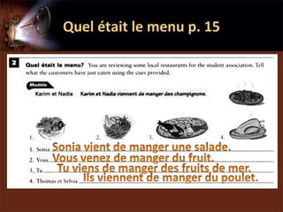 Quel était le menu p. 15
 