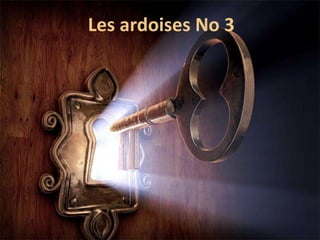 Les ardoises No 3
 