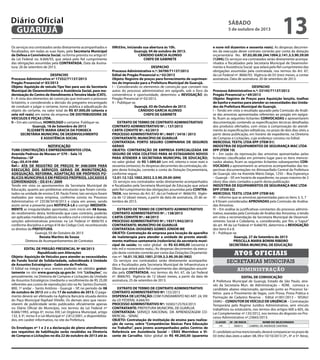 Os serviços ora contratados serão diretamente acompanhados e
fiscalizados, em todas as suas fases, pela Secretaria Municipal
de Defesa e Convivência Social, na forma prevista no artigo 67
da Lei Federal no. 8.666/93, que zelará pelo fiel cumprimento
das obrigações assumidas pela CONTRATADA. Data da Assina-
tura: 26 de setembro de 2013.
DESPACHO
Processo Administrativo nº 17352/71137/2013
Pregão Presencial nº 83/2013
Objeto: Aquisição de veículo Tipo Van para uso da Secretaria
Municipal de Desenvolvimento e Assistência Social, para mo-
dernização do Centro de Atendimento àTerceira Idade (CATI).
I – A vista dos elementos de convicção que instruem o processo
licitatório, e considerando a decisão do pregoeiro encarregado
de conduzir e julgar o certame, torno pública a adjudicação do
objeto do certame, no valor total de R$ 87.000,00 (oitenta e
sete mil reais) em nome da empresa OK DISTRIBUIDORA DE
VEICULOS E PEÇAS LTDA.
II – Em ato contínuo, HOMOLOGO o certame. Publique-se.
Guarujá, 18 de Setembro de 2013
ELIZABETE MARIA GRACIA DA FONSECA
SECRETÁRIA MUNICIPAL DE DESENVOLVIMENTO
E ASSISTÊNCIA SOCIAL
NOTIFICAÇÃO
TUMI CONSTRUÇÕES E EMPREENDIMENTOS LTDA.
Avenida Pedroso de Moraes nº 579 – Sala 15
Pinheiros / SP
Cep.: 05.419-090
Ref.:- ata de registro de preços nº 048/2009 para
execução dos serviços gerais de manutenção,
adequação, reforma, adaptação em próprios pú-
blicos municipais e em prédios próprios, locados e
conveniados – OS 014 / 2009
Tendo em vista os apontamentos da Secretaria Municipal de
Educação, quanto aos problemas estruturais que foram consta-
tados na unidade de ensino E.M. Paulo Freire, tais serviços foram
realizados por vossa empresa, conforme consta no Processo
Administrativo nº 23538/3418/2013 e cópia em anexo, sendo
assim serve a presente para NOTIFICÁ-LA a corrigir IMEDIATA-
MENTE as irregularidades apontadas, com inicio em 48 horas,
do recebimento desta, lembrando que caso contrário, poderão
ser aplicadas medidas judiciais na esfera civil e criminal e demais
sanções administrativas previstas na Lei Federal nº 8666/93 e
conforme disciplina o artigo 618 do Código Civil, reconhecendo
os direitos da PREFEITURA.
Guarujá, 03 de Outubro de 2013
Renata Martins de Souza
Diretora de Acompanhamentos de Contratos
EDITAL DE PREGÃO PRESENCIAL Nº 88/2013
Republicado sem Alterações
Objeto: Aquisição de Veículos para atender as necessidades
do Fundo Social de Solidariedade, subordinado à Unidade
de Assuntos Estratégicos - Gabinete da Prefeita.
O Edital na íntegra e seus anexos poderão ser obtidos gratui-
tamente no site www.guaruja.sp.gov.br, link “Licitações”, ou
pessoalmente, na Diretoria de Compras e Licitações da Unidade
de Assuntos Estratégicos (mediante o recolhimento de R$ 25,00
referentes aos custos de reprodução) sito na Av. Santos Dumont,
800, 1º andar – Santo Antônio - Guarujá – SP, no período de 08
de outubro de 2013 até o dia 17 de outubro de 2013. O paga-
mento deverá ser efetivado na Agência Bancária situada dentro
do Paço Municipal Raphael Vitiello. Os demais atos que neces-
sitarem de publicidade serão publicados oficialmente apenas
no Diário Oficial do Município, nos termos da Lei Federal nº
8.666/1993, artigo 6º, inciso XIII; Lei Orgânica Municipal, artigo
132, § 3º, inciso II e Lei Municipal nº 2.812/2001, e disponibiliza-
dos, em caráter informativo, no site da Prefeitura.
Os Envelopes nº 1 e 2 e a declaração de pleno atendimento
aos requisitos de habilitação serão recebidos na Diretoria
de Compras e Licitações no dia 22 de outubro de 2013 até às
09h55m, iniciando sua abertura às 10h.
Guarujá, 04 de outubro de 2013.
CÂNDIDO GARCIA ALONSO
CHEFE DE GABINETE
DESPACHO
Processo Administrativo n.º: 36700/71137/2012
Edital de Pregão Presencial n.º 02/2013
Objeto: Registro de preços para fornecimento de suprimen-
tos de impressão para a Prefeitura Municipal de Guarujá.
I – Considerando os elementos de convicção que constam nos
autos do processo administrativo em epígrafe, sob o foco da
conveniência e oportunidade, determino a REVOGAÇÃO do
Pregão Presencial nº 02/2013.
II – Publique-se.
Guarujá, 03 de Outubro de 2013
CÂNDIDO GARCIA ALONSO
CHEFE DE GABINETE­
EXTRATO DE TERMO DE CONTRATO ADMINISTRATIVO
CONTRATO ADMINISTRATIVO Nº. : 137/2013
CARTA CONVITE Nº.: 42/2013
PROCESSO ADMINISTRATIVO Nº.: 9607 / 3418 / 2013
CONTRATANTE: MUNICÍPIO DE GUARUJÁ
CONTRATADA: PORTO SEGURO COMPANHIA DE SEGUROS
GERAIS
OBJETO: CONTRATAÇÃO DE EMPRESA ESPECIALIZADA EM
SEGURO DE VIDA COLETIVO PARA 40 ESTAGIARIOS NOVOS
PARA ATENDER A SECRETARIA MUNICIPAL DE EDUCAÇÃO;
no valor global de R$ 1.089,60 (um mil, oitenta e nove reais e
sessenta centavos); As despesas decorrentes da contratação, ob-
jeto desta licitação, correrão a conta da Dotação Orçamentária,
conforme segue:
12.01.12.122.1002.2032.3.3.90.39.00 (694)
Os serviços ora contratados serão diretamente acompanhados
e fiscalizados pela Secretaria Municipal de Educação que zelará
pelo fiel cumprimento das obrigações assumidas pela CONTRA-
TADA, nos termos do Art. 67, da Lei Federal nº. 8666/93; Vigên-
cia de 12 (doze) meses, a partir da data de assinatura, 25 de se-
tembro de 2013.
EXTRATO DE TERMO DE CONTRATO ADMINISTRATIVO
CONTRATO ADMINISTRATIVO Nº. : 138/2013
CARTA CONVITE Nº.: 48/2013
PROCESSO ADMINISTRATIVO Nº.: 19371/942/2013
CONTRATANTE: MUNICÍPIO DE GUARUJÁ
CONTRATADA: DIOGENES GOMES JÚNIOR ME
OBJETO: Contratação de empresa para locação de aparelho
de inaloterapia para atender a unidade de pronto atendi-
mento matheus santamaria (rodoviária) da secretaria muni-
cipal de saúde; no valor global de R$ 63.900,00 (sessenta e
três mil e novecentos reais).; As despesas decorrentes da execu-
ção deste contrato correrão por conta das Dotações Orçamentá-
rias nº. 16.01.10.302.1001.2159.3.3.90.39.00 (982)
Os serviços ora contratados serão diretamente acompanha-
dos e fiscalizados pela Secretaria Municipal de Infraestrutura e
Obras que zelará pelo fiel cumprimento das obrigações assumi-
das pela CONTRATADA, nos termos do Art. 67, da Lei Federal
nº. 8666/93; Vigência de 12 (doze) meses, a partir da data de
assinatura, 25 de setembro de 2013.
EXTRATO DE TERMO DE CONTRATO ADMINISTRATIVO
CONTRATO ADMINISTRATIVO Nº: 133/2013
DISPENSA DE LICITAÇÃO: COM FUNDAMENTO NO ART. 24, VIII
da LEI FEDERAL 8.666/93
PROCESSO ADMINISTRATIVO Nº: 16583/125763/2013
CONTRATANTE: PREFEITURA MUNICIPAL DE GUARUJÁ
CONTRATADA: SERVIÇO NACIONAL DA APRENDIZAGEM CO-
MERCIAL - SENAC
OBJETO: Contratação de instituição de ensino para realiza-
ção de curso, sobre “Competências Básicas Para Educação
no Trabalho”, para jovens acompanhados pelos Centros de
Referência em Assistência Social – CRAS Morrinhos e Vi-
cente de Carvalho. Valor global de R$ 49.260,00 (quarenta
e nove mil duzentos e sessenta reais); As despesas decorren-
tes da execução deste contrato correrão por conta da dotação
orçamentária No. 07.02.00.08.244.1004.2.141.3.3.90.39.00
(1294); Os serviços ora contratados serão diretamente acompa-
nhados e fiscalizados pela Secretaria Municipal de Desenvolvi-
mento e Assistência Social que zelará pelo fiel cumprimento das
obrigações assumidas pela contratada, nos termos do Art. 67,
da Lei Federal nº. 8666/93; Vigência de 03 (tres) meses, a contar
assinatura. Data de assinatura: 20 de setembro de 2013.
DESPACHO
Processo Administrativo n.º: 33145/71137/2012
Pregão Presencial n.º 69/2013
Objeto: Registro de Preços para Aquisição lençóis, toalhas
de banho e mantas para atender as necessidades das Unida-
des da Prefeitura Municipal de Guarujá.
I – Tendo em vista o resultado apurado pela Comissão de Análi-
se das amostras apresentadas referentes ao pregão em epígra-
fe, ficam as seguintes licitantes CONVOCADAS a apresentarem
documentação contendo as especificações técnicas detalhadas
dos produtos ofertados, com vistas à comprovação do atendi-
mento às especificações editalícias, no prazo de dois dias úteis a
partir desta publicação, em horário de expediente, na Diretoria
de Compras e Licitações, cujo endereço constou no Edital:
MERCOSUL TEXTIL LTDA EPP (ITEM 01)			
INDÚSTRIA DE EQUIPAMENTOS DE SEGURANÇA MAC LTDA
EPP (ITEM 10)
II – Em razão da reprovação das amostras apresentadas pelas
licitantes classificadas em primeiro lugar para os itens mencio-
nados abaixo, ficam as seguintes licitantes subsequentes CON-
VOCADAS a apresentarem as amostras acompanhadas das res-
pectivas documentações no Almoxarifado Central da Prefeitura
de Guarujá, sito na Avenida Mário Daige, 1250 – Boa Esperança
– Guarujá – SP, em horário de expediente, no prazo máximo de 2
(dois) dias úteis contados a partir desta publicação:
INDÚSTRIA DE EQUIPAMENTOS DE SEGURANÇA MAC LTDA
EPP (ITEM 02)
MERCOSUL TEXTIL LTDA EPP (ITEM 04)			
III – Informo que as amostras apresentadas para os itens 3, 5, 7
e 9 foram consideradas APROVADAS pela Comissão de Análise
das Amostras.
IV – Em análise às justificativas constantes do processo adminis-
trativo, exaradas pela Comissão de Análise das Amostras, e tendo
em vista a recomendação da Secretaria Municipal de Desenvol-
vimento Social e Cidadania, e, considerando, por fim, o “caput”
do art. 49 da Lei Federal nº 8.666/93, determino a REVOGAÇÃO
dos itens 6 e 8.
V – Publique-se.
Guarujá, 27 de Setembro de 2013
PRISCILLA MARIA BONINI RIBEIRO
SECRETÁRIA MUNICIPAL DE EDUCAÇÃO
secretarias municipais
Atos oficiais
administração
EDITAL DE CONVOCAÇÃO
A Prefeitura Municipal de Guarujá, Estado de São Paulo, atra-
vés da Secretaria Mun. de Administração – ADM, convoca o
candidato abaixo relacionado, aprovado junto ao Processo Se-
letivo para o Provimento de Vagas, com Prova, Prova Prática e
Formação de Cadastro Reserva - Edital nº.001/2013 – SESAU/
SAMU – CONDUTOR DEVEÍCULO DE URGÊNCIA – Contratação
Temporária pelo Regime Jurídico Administrativo, sem vínculo
trabalhista ou estatutário, nos termos dos artigos 600 a 605, da
Lei Complementar nº.135/2012, nos termos do disposto no Pro-
cesso Administrativo nº.23665/2013:
CLASSIF. Nº. DE INSCR. NOME DO SELECIONADO
14º. 000015 GABRIEL DE ANDRADE SANTANA
O candidatoacimamencionado,deverácomparecernoprazode
03 (três) dias úteis a saber: 08, 09 e 10/10/2013 (3ª., 4ª. e 5ª. feira),
Sábado
5 de outubro de 2013
13GUARUJÁ
Diário Oficial
 