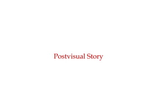 Postvisual Story
 